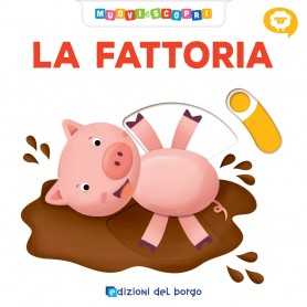 Libro Bambini La Fattoria con Figure in Movimento Muovi e Scopri 78854M Giunti