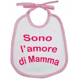 Bavaglini Neonato con Frasi "Sono l'Amore della Mamma" Rosa 20x24 cm con Laccetti