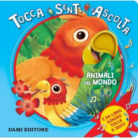 Libro Sonoro per Bambini Tocca e Senti Animali dal Mondo Dami Editore Giunti 50756A