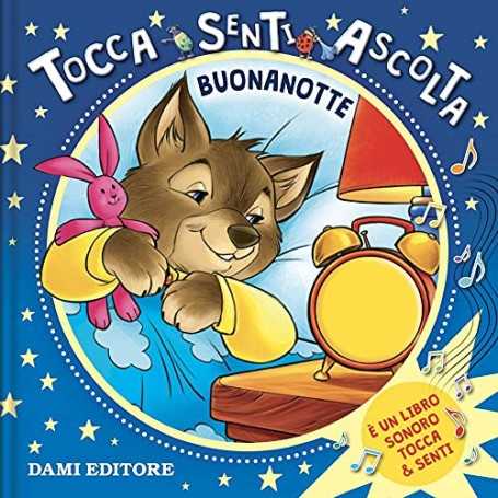 Libro Sonoro per Bambini Tocca e Senti Buonanotte Dami Editore Giunti 50791A