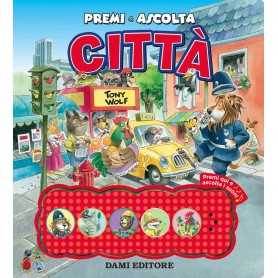 Libro Sonoro per Bambini Premi e Ascolta La Città Dami Editore Giunti 80515N